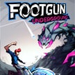Footgun: Underground